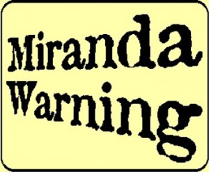 Miranda Warnings